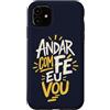 Caminho e Fé Custodia per iPhone 11 Portoghese Cristiano Andar Com Fé Religioso Fede