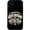 Funny Daughter & Dad Matching Humor Custodia per iPhone 11 Im Just The Girl Versione Di Mio Papà Retro Groovy Figlia