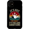 Funny Bowling & Bowler Gifts Co. Custodia per iPhone 11 Citazione divertente bowling bowling It´s Not My Fault