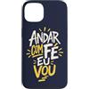 Caminho e Fé Custodia per iPhone 13 Portoghese Cristiano Andar Com Fé Religioso Fede