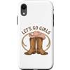 Girls Western Cowgirl Clothing Co. Custodia per iPhone XR Girls Western Cowgirl Lets go girls
