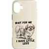Tibetan Spaniel Dog Lover Gifts Custodia per iPhone 16 Plus Aspettami, ho le gambe piccole, divertente Tibetan Spaniel