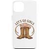 Girls Western Cowgirl Clothing Co. Custodia per iPhone 13 Girls Western Cowgirl Lets go girls