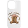 Girls Western Cowgirl Clothing Co. Custodia per iPhone 14 Pro Girls Western Cowgirl Lets go girls