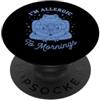 Sleepy Frog Coffee Morning Humor Im Allergic To Mattina Caffè Rana Umorismo PopSockets PopGrip Adesivo