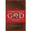 Ancient Faith Publishing The Whole Counsel of God: An Introduction to Your Bible