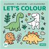 Sassi Dinosauri-Dinosaurs-Les dinosaures. Let's colour. Ediz. illustrata