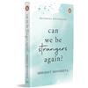 Penguin Random House India Pvt. Ltd Can We be Strangers Again?: A National Bestseller