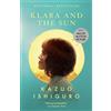 Kazuo Ishiguro Klara and the Sun (Movie Tie-in): A GMA Book Club Pic (Tascabile)