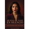Lucía Solís Monta 40 Días De Viaje En Silencio Transformación Inter (Tascabile)