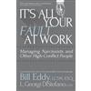 L. Georgi DiStefano Bill Eddy It's All Your Fault at Work! (Tascabile)