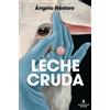 Ángelo Néstore Leche cruda / Raw Milk (Tascabile)