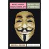 Gabriella Coleman Hacker, Hoaxer, Whistleblower, Spy (Copertina rigida)