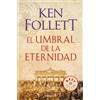 Ken Follett El umbral de la eternidad / Edge of Eternity (Tascabile) Century