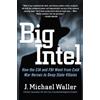 J Michael Waller Big Intel (Copertina rigida)
