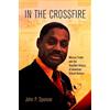 John P. Spencer In the Crossfire (Tascabile)