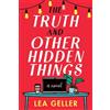 Lea Geller The Truth and Other Hidden Things (Tascabile)