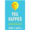 Daniel G. Amen You, Happier (Tascabile)