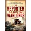 Craig Collie The Reporter and the Warlords (Tascabile)