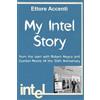 Ettore Accenti My Intel Story (Tascabile) Labteceng