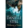 Danielle Steel Without a Trace (Tascabile)