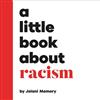 Jelani Memory A Little Book About Racism (Libro di cartone) Little Book