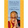 His Holiness the Dalai Lama How to See Yourself as You Really Are (Tascabile)