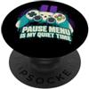 Giocatori in Pausa Pause Menu Is My Quiet Time Gamer Videogiochi Controller PopSockets PopGrip Adesivo
