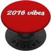 2016 Vibes 2026 Slang Throwback Whimsy G 2016 Vibes 2026 Meme Tween Nostalgic Gen Z Teen Nostalgia PopSockets PopGrip Adesivo