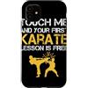 Funny Karateka Karate Hoodie Custodia per iPhone 11 Toccami e la tua prima lezione di karate è gratuita