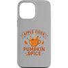 Funny Apple Cider Lovers Fall Season Out Custodia per iPhone 13 Pro Max Divertente sidro di mele no alle spezie di zucca