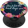 Motivational Phone Grip Dont Let the Har Don't Let the Hard Days Win Sign,Dont Let the Hard Days Win PopSockets PopGrip Adesivo