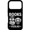 Funny Vizsla And Book Design Custodia per iPhone 17 Pro Libri E Vizslas Funny Vizsla
