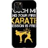 Funny Karateka Karate Hoodie Custodia per iPhone 11 Pro Max Toccami e la tua prima lezione di karate è gratuita