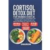 Onarom Cortisol Detox Diet for Women Over 40 (Tascabile)