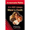 Anne Marie Pfeifer It's Not Always Mum's Fault (Tascabile)