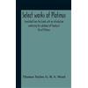 Thomas Taylor Select Works Of Plotinus; Translated From The G (Copertina rigida)