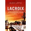 Alex Lépic Lacroix und das Sommerhaus in Giverny: Roman (Tascabile)