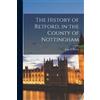 John S Piercy The History of Retford, in the County of Nottingham (Tascabile)