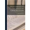 Jane Ellen Harrison Epilegomena to the Study of Greek Religion (Tascabile)