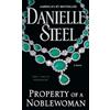 Danielle Steel Property of a Noblewoman (Tascabile)