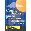 Brian Flota Comic Books, Special Collections, and the Academic Libra (Tascabile)
