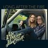 Vicki Peterson & John Cowsill Long After the Fire (CD) Album