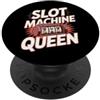 Casino Designs Slot Machine Queen - Slot machine del casinò PopSockets PopGrip Adesivo