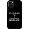 Delta12Designs Custodia per iPhone 11 Pro Stand Back - Sto andando a fare scienza