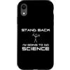 Delta12Designs Custodia per iPhone XR Stand Back - Sto andando a fare scienza