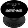 Delta12Designs Stand Back - Sto andando a fare scienza PopSockets PopGrip Adesivo