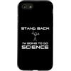 Delta12Designs Custodia per iPhone SE (2020) / 7/8 Stand Back - Sto andando a fare scienza