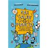 Piemme Max salva il pianeta. Come puoi cambiare il mondo a 9 anni (senza fare disastri)
