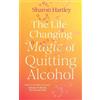 Sharon Hartley The Life-Changing Magic of Quitting Alcohol (Tascabile)